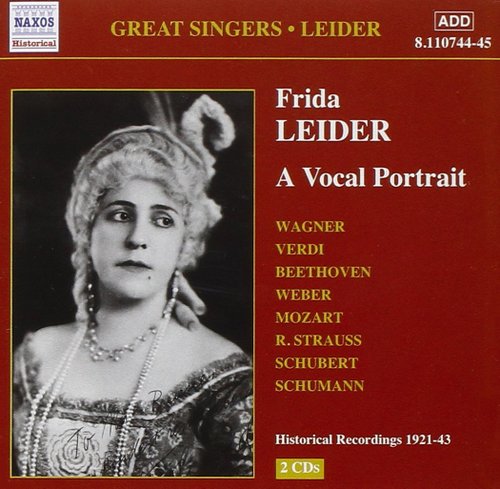 Dieses CD-Doppelalbum von Naxos enthält die wichtigsten Aufnahmen von Frida Leider in bestmöglicher Tonqualität. Einige Titel werden auch für das Buch herangezogen. 
